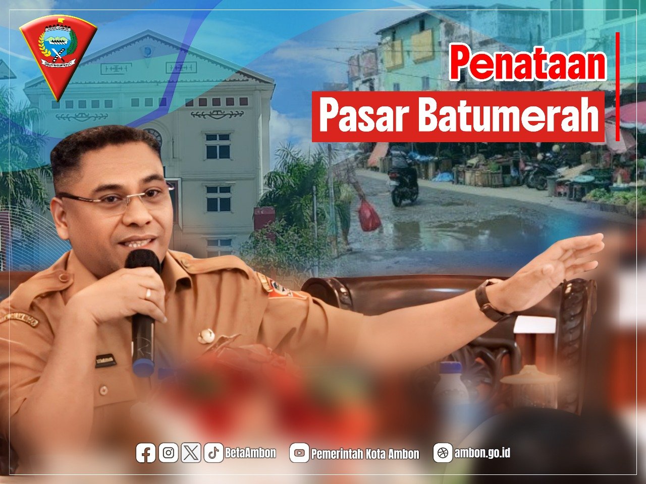 Jubir Pemkot Ambon : Penertiban Pasar Batu Merah Bukan Soal Nyali Walikota 1 IMG 20250625 WA0090
