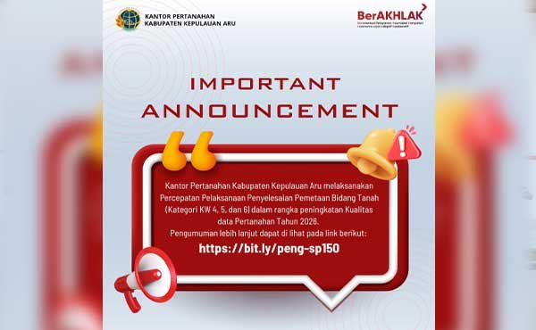 Kantah Aru Rilis Daftar Bidang Tanah KW 4 5 dan 6