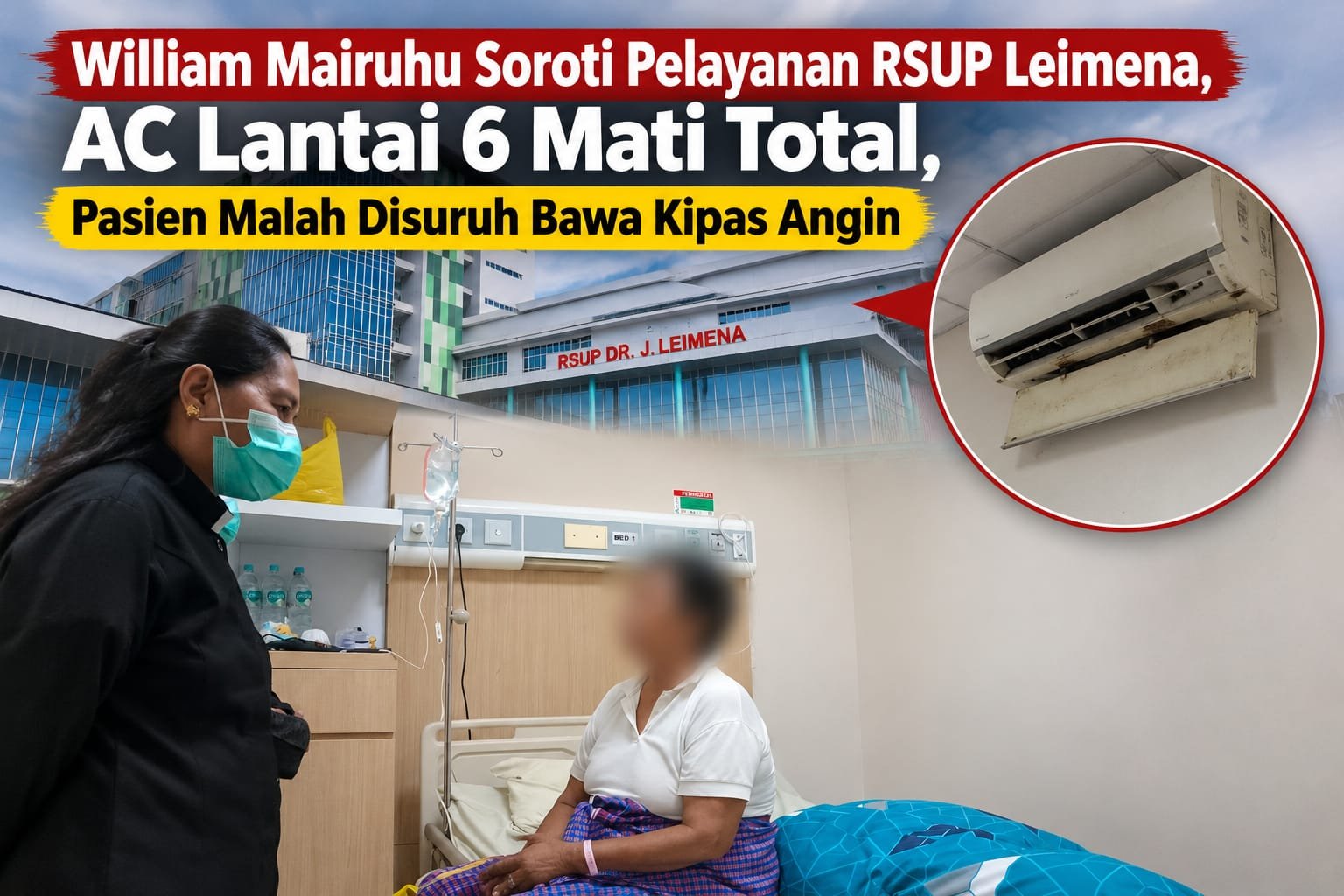William Mairuhu Soroti Pelayanan RSUP Leimena, AC Lantai 6 Mati Total Pasien Malah Disuruh Bawa Kipas Angin 1 IMG 20261025 WA0013